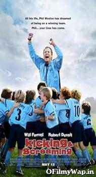 Kicking & Screaming 2005 Hindi Dubbed Movie