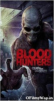 Blood Hunters 2016 Hindi Dubbed Movie