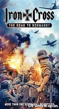 Iron Cross: The Road to Normandy 2022 Hindi Dubbed Movie