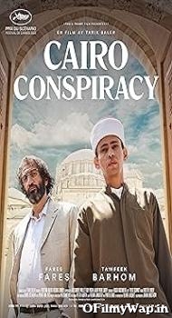 Cairo Conspiracy 2022 Hindi Dubbed Movie