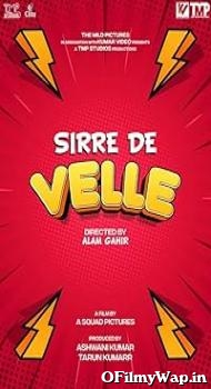 Sirre De Velle 2023 Punjabi Movie