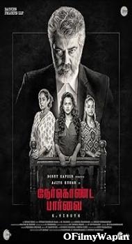 Nerkonda Paarvai 2019 Hindi Dubbed Movie