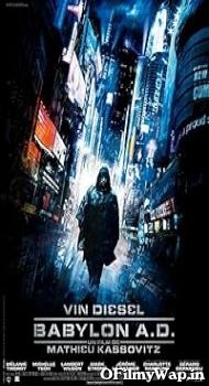 Babylon A.D. 2008 Hindi Dubbed Movie