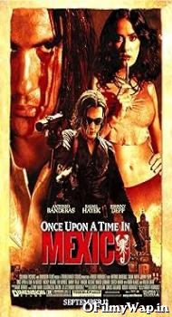 Once Upon a Time in Mexico 2003 Hindi Dubbed Movie