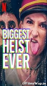 Biggest Heist Ever 2024 Hindi Dubbed Movie