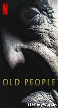 Old People 2022 Hindi Dubbed Movie