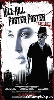 Kill Kill Faster Faster 2008 Hindi Dubbed Movie