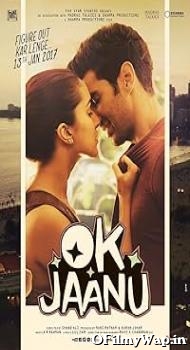 OK Jaanu 2017 Hindi Movie