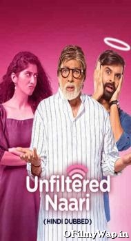 Unfilered Naari 2025 Hindi Dubbed Movie