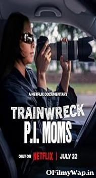 Trainwreck: P.I. Moms 2025 Hindi Dubbed Movie