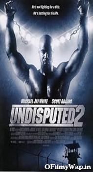 Undisputed 2: Last Man Standing D2006 Hindi Dubbed Movie