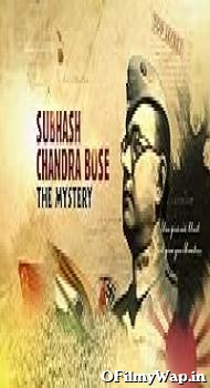Subhash Chandra Bose: The Mystery 2016 Hindi Dubbed Movie