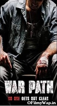 War Path 2019 Hindi Dubbed Movie