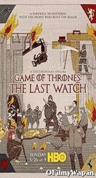 Game of Thrones: The Last Watch  2019 English Movie