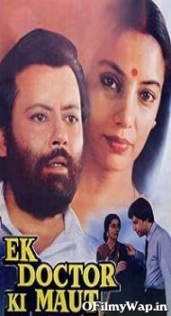 Ek Doctor Ki Maut 1990 Hindi Movie
