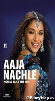 Aaja Nachle 2007 Hindi Movie