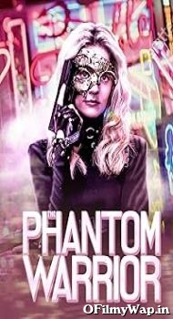 The Phantom Warrior 2024 English Movie