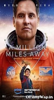 A Million Miles Away 2023 Hindi Dubbed Movie