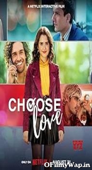 Choose Love 2023 Hindi Dubbed Movie